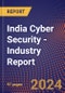 India Cyber Security - Industry Report - Product Thumbnail Image