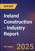 Ireland Construction - Industry Report- Product Image