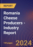 Romania Cheese Producers - Industry Report- Product Image