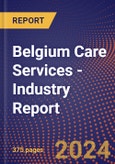 Belgium Care Services - Industry Report- Product Image