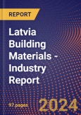 Latvia Building Materials - Industry Report- Product Image