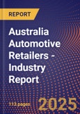 Australia Automotive Retailers - Industry Report- Product Image