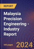 Malaysia Precision Engineering - Industry Report- Product Image