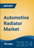 Automotive Radiator Market - Global Industry Size, Share, Trends, Opportunity, and Forecast, 2019-2029F- Product Image