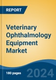 Veterinary Ophthalmology Equipment Market - Global Industry Size, Share, Trends, Opportunity, and Forecast, 2019-2029F- Product Image