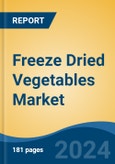 Freeze Dried Vegetables Market - Global Industry Size, Share, Trends, Opportunity, and Forecast, 2019-2029F- Product Image