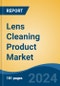 Lens Cleaning Product Market - Global Industry Size, Share, Trends, Opportunity, and Forecast, 2019-2029F - Product Thumbnail Image