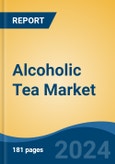 Alcoholic Tea Market - Global Industry Size, Share, Trends, Opportunity, and Forecast, 2019-2029F- Product Image