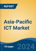 Asia-Pacific ICT Market by Country, Competition, Forecast and Opportunities, 2019-2029F- Product Image