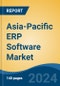 Asia-Pacific ERP Software Market by Country, Competition, Forecast and Opportunities, 2019-2029F - Product Image