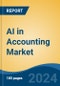 AI in Accounting Market - Global Industry Size, Share, Trends, Opportunity, and Forecast, 2019-2029F - Product Image