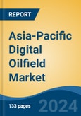 Asia-Pacific Digital Oilfield Market by Country, Competition, Forecast and Opportunities, 2019-2029F- Product Image