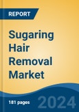 Sugaring Hair Removal Market - Global Industry Size, Share, Trends, Opportunity, and Forecast, 2019-2029F- Product Image