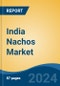 India Nachos Market by Region, Competition, Forecast and Opportunities, 2020-2030F - Product Thumbnail Image