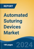 Automated Suturing Devices Market - Global Industry Size, Share, Trends, Opportunity, and Forecast, 2019-2029F- Product Image