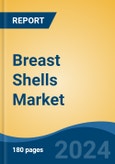 Breast Shells Market - Global Industry Size, Share, Trends, Opportunity, and Forecast, 2019-2029F- Product Image