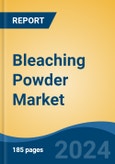 Bleaching Powder Market - Global Industry Size, Share, Trends, Opportunity, and Forecast, 2019-2029F- Product Image