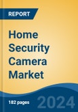 Home Security Camera Market - Global Industry Size, Share, Trends, Opportunity, and Forecast, 2019-2029F- Product Image