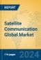 Satellite Communication Global Market Insights 2024, Analysis and Forecast to 2029, by Market Participants, Regions, Technology, Application, Product Type - Product Thumbnail Image