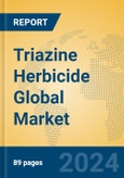 Triazine Herbicide Global Market Insights 2024, Analysis and Forecast to 2029, by Market Participants, Regions, Technology, Application, Product Type- Product Image