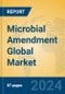 Microbial Amendment Global Market Insights 2024, Analysis and Forecast to 2029, by Market Participants, Regions, Technology, Application, Product Type - Product Thumbnail Image