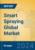 Smart Spraying Global Market Insights 2024, Analysis and Forecast to 2029, by Market Participants, Regions, Technology, Application, Product Type- Product Image