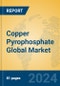 Copper Pyrophosphate Global Market Insights 2024, Analysis and Forecast to 2029, by Manufacturers, Regions, Technology, Application - Product Thumbnail Image