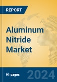 Aluminum Nitride Market Insights 2024, Analysis and Forecast to 2029, by Manufacturers, Regions, Technology, Application- Product Image