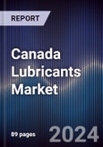 Canada Lubricants Market Outlook to 2028- Product Image