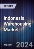 Indonesia Warehousing Market Outlook to 2028- Product Image