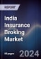 India Insurance Broking Market Outlook to 2030 - Product Thumbnail Image