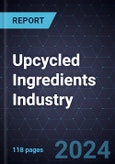 Upcycled Ingredients Industry, 2024-2030- Product Image