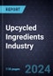 Upcycled Ingredients Industry, 2024-2030 - Product Thumbnail Image