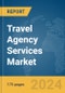 Travel Agency Services Market Report 2024 - Product Thumbnail Image