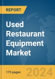 Used Restaurant Equipment Market Report 2024- Product Image