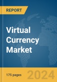 Virtual Currency Market Report 2024- Product Image