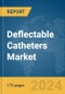 Deflectable Catheters Market Report 2024 - Product Image