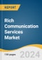 Rich Communication Services Market Size, Share & Trends Analysis Report by Type (A2P, P2A, P2P), Enterprise Size (SMEs, Large Enterprises), End-use, Region, and Segment Forecasts, 2024-2030 - Product Image