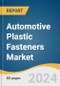 Automotive Plastic Fasteners Market Size, Share & Trends Analysis Report by Application (Interior, Exterior, Electronics, Powertrain, Chassis, Wire Harnessing), Function (Bonding, NVH), Vehicle (Passenger Cars, LCVs), Region, and Segment Forecasts, 2025-2030 - Product Thumbnail Image