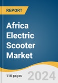 Africa Electric Scooter Market Size, Share & Trends Analysis Report by Product (Retro, Standing/Self-Balancing), Battery, Voltage, Country, and Segment Forecasts, 2025-2030- Product Image