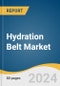 Hydration Belt Market Size, Share & Trends Analysis Report by Product (With Bottle, Without Bottle), Form, Protective Medium, Capacity, Distribution Channel, Region, and Segment Forecasts, 2025-2030 - Product Image