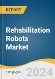 Rehabilitation Robots Market Size, Share & Trends Analysis Report by Type (Therapy Robots, Exoskeleton), Extremity (Upper Body, Lower Body), End-use (Hospitals & Clinics, Senior Care Facilities, Homecare Settings), Region, and Segment Forecasts, 2025-2030- Product Image