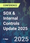 SOX & Internal Controls Update 2025 (April 23-24, 2025) - Product Image