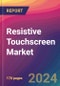 Resistive Touchscreen Market Size, Market Share, Application Analysis, Regional Outlook, Growth Trends, Key Players, Competitive Strategies and Forecasts, 2024 To 2032 - Product Image