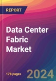 Data Center Fabric Market Size, Market Share, Application Analysis, Regional Outlook, Growth Trends, Key Players, Competitive Strategies and Forecasts, 2024 To 2032- Product Image