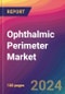 Ophthalmic Perimeter Market Size, Market Share, Application Analysis, Regional Outlook, Growth Trends, Key Players, Competitive Strategies and Forecasts, 2024 To 2032 - Product Thumbnail Image