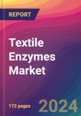 Textile Enzymes Market Size, Market Share, Application Analysis, Regional Outlook, Growth Trends, Key Players, Competitive Strategies and Forecasts, 2024 To 2032- Product Image