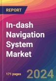 In-dash Navigation System Market Size, Market Share, Application Analysis, Regional Outlook, Growth Trends, Key Players, Competitive Strategies and Forecasts, 2024 To 2032- Product Image