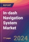 In-dash Navigation System Market Size, Market Share, Application Analysis, Regional Outlook, Growth Trends, Key Players, Competitive Strategies and Forecasts, 2024 To 2032 - Product Image