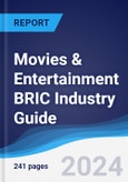 Movies & Entertainment BRIC (Brazil, Russia, India, China) Industry Guide 2019-2028- Product Image